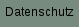 Datenschutz